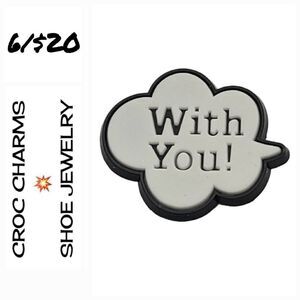 6/$20 Thought Bubbles With You Shoe Charm Shoe Jewelry Cute Cartoon BFF Sisters